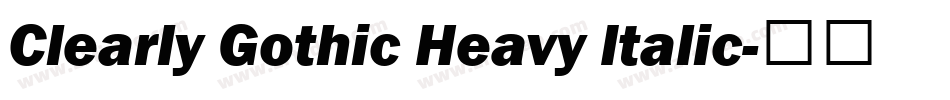 Clearly Gothic Heavy Italic字体转换